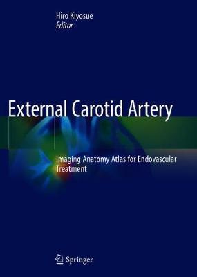 External Carotid Artery : Imaging Anatomy Atlas for Endovascular