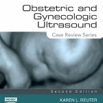 Obstetric and Gynecologic Ultrasound: Case Review Series, 2e