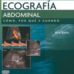Ecografía abdominal: Cómo, por qué y cuándo, 3ª Edición
