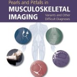Pearls and Pitfalls in Musculoskeletal Imaging: Variants and Other Difficult Diagnoses