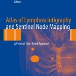 Atlas of Lymphoscintigraphy and Sentinel Node Mapping: A Pictorial Case-Based Approach