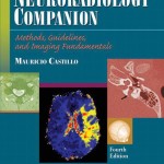 Neuroradiology Companion: Methods, Guidelines, and Imaging Fundamentals, 4th Edition