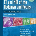 CT & MRI of the Abdomen and Pelvis: A Teaching File, 3rd Edition