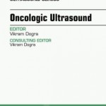 Oncologic Ultrasound, An Issue of Ultrasound Clinics,