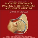 Magnetic Resonance Imaging in Orthopaedics and Sports Medicine Edition 3