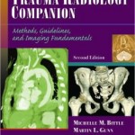 Trauma Radiology Companion: Methods, Guidelines, and Imaging Fundamentals Edition 2