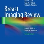 Breast Imaging Review: A Quick Guide to Essential Diagnoses