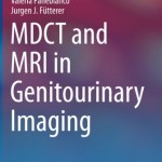 MDCT and MRI in Genitourinary Imaging (A-Z Notes in Radiological Practice and Reporting)