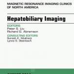 Hepatobiliary Imaging, an Issue of Magnetic Resonance Imaging Clinics of North America,