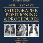 Workbook for Merrill’s Atlas of Radiographic Positioning and Procedures, 13th Edition
