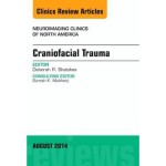 Craniofacial Trauma, an Issue of Neuroimaging Clinics