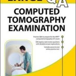 Lange Review: Computed Tomography Examination
