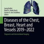 Diseases of the Chest, Breast, Heart and Vessels 2019-2022 : Diagnostic and Interventional Imaging