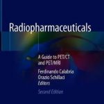 Radiopharmaceuticals : A Guide to PET/CT and PET/MRI