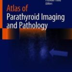 Atlas of Parathyroid Imaging and Pathology