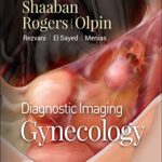 Diagnostic Imaging: Gynecology – E-Book